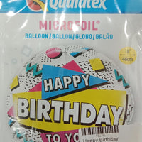 Happy Birthday To You 90's Retro Qx. 18"