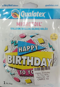 Happy Birthday To You 90's Retro Qx. 18"