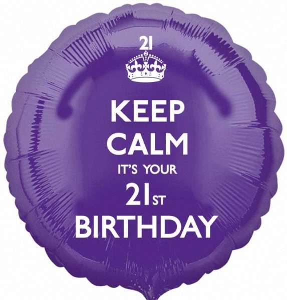 Keep calm its your Birthday 21St